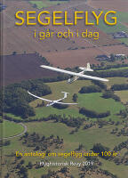 Segelflyg i g&aring;r och i dag : En antologi om segelflyg under 100 &aring;r. Till minne av f&ouml;rfattaren och redakt&ouml;ren Sven Stridsberg f&ouml;r hans fantastiska insatser inom svensk flyghistoria [redakt&ouml;r]