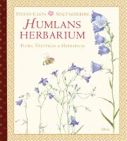 Humlans herbarium : Flora, v&auml;xtpress och herbarium