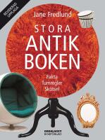 Stora antikboken : Fakta, tumregler, sk&ouml;tsel