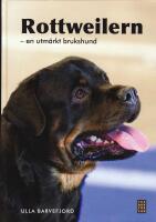 Rottweilern : En utm&auml;rkt brukshund
