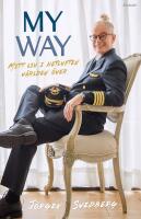 My way : Ett liv i hetluften v&auml;rlden &ouml;ver