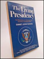 The living presidency : The resources and dilemmas of the American presidential office