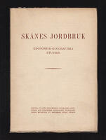 Sk&aring;nes jordbruk : Ekonomisk-geografiska studier