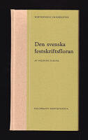 Den svenska festskriftsfloran : Axplock och kommentarer