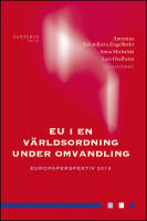 EU i en v&auml;rldsordning under omvandling : Europaperspektiv 2018