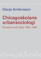 Chicagoskolans urbansociologi : Forskare och id&eacute;er 1892-1965