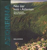 Azorerna : Nio &ouml;ar mitt i Atlanten