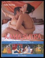 Kama Sutra : Klassisk k&auml;rlekskonst i v&aring;r tid