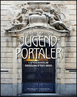 Jugendportaler : Stockholm sekelskiftet 1900