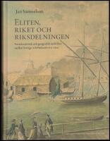 Eliten, riket och riksdelningen : Sociala n&auml;tverk och geografisk mobilitet mellan Sverige och Finland 1720-1820