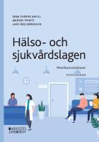 H&auml;lso- och sjukv&aring;rdslagen : Med kommentarer