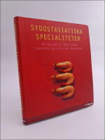 Sydostasiatiska specialiteter : En kulinarisk resa genom Singapore, Malaysia och Indonesien