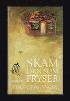 Skam den som fryser : Roman