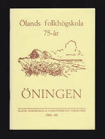 &Ouml;ningen : &Ouml;lands Folkh&ouml;gskolas Kamratf&ouml;rbunds publikation 1981-82 &Ouml;ningen &Ouml;lands Folkh&ouml;gskola 75-&aring;r