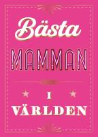 B&auml;sta mamman i v&auml;rlden