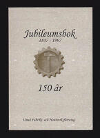 Ume&aring; Fabriks- och Hantverksf&ouml;rening : Jubileumsbok 1847-1997