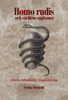 Homo rudis och v&auml;rldens uppkomst : Arkaiska tankem&ouml;nster i skapelsemyterna