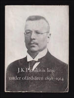 J. K. Paasikivis linje : under of&auml;rds&aring;ren 1898-1914