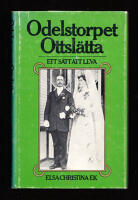 Odelstorpet Ottsl&auml;tta : Ett s&auml;tt att leva
