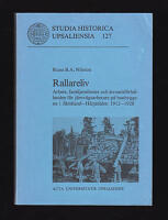 Rallareliv : Arbete, familjem&ouml;nster och levnadsf&ouml;rh&aring;llanden f&ouml;r j&auml;rnv&auml;gsarbetare p&aring; banbyggena i J&auml;mtland-H&auml;rjedalen 1912-1928