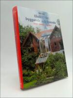 Ekologiskt byggande och boende : id&eacute;er, f&ouml;rslag, exempel