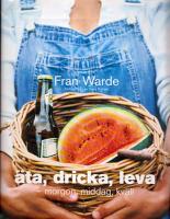 &Auml;ta, dricka, leva : morgon, middag, kv&auml;ll