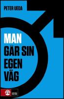 Man g&aring;r sin egen v&auml;g : Riktningar i sexl&ouml;shetens dimma