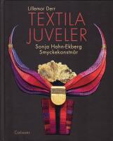 Textila juveler : Sonja Hahn-Ekberg - smyckekonstn&auml;r