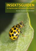 Insektsguiden : L&auml;r dig k&auml;nna igen 150 insekter i din tr&auml;dg&aring;rd