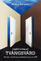 Legitimering av tv&aring;ngsv&aring;rd : Klienter och deras socialsekreterare om LVM