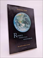 Rummet, tiden och m&auml;nniskan : En f&ouml;rhistorikers perspektiv