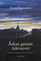 &Aring;skan genom tidevarvet : Historisk kr&ouml;nika om &aring;ren 1845-81