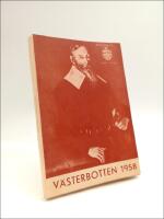 V&auml;sterbotten : V&auml;sterbottens l&auml;ns hembygdsf&ouml;renings &aring;rsbok 1958