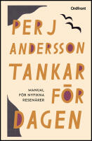 Tankar f&ouml;r dagen : Manual f&ouml;r nyfikna resen&auml;rer