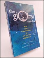 The global media : The new missionaries of corporate capitalism