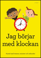 Jag b&ouml;rjar med klockan : Pyssel med timmar, minuter och sekunder