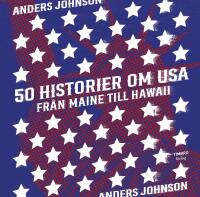 50 historier om USA, Fr&aring;n Maine till Hawaii