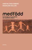 Medf&ouml;dd : Om f&ouml;rm&aring;gan att vara f&ouml;r&auml;lder och oxytocinets effekter