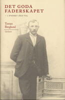 Det goda faderskapet : I svenskt 1800-tal