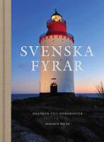 Svenska fyrar : Mal&ouml;ren till Nordkoster
