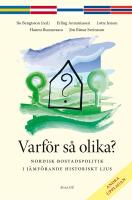 Varf&ouml;r s&aring; olika? : Nordisk bostadspolitik i j&auml;mf&ouml;rande historiskt ljus