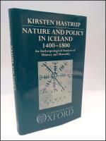 Nature and policy in Iceland 1400-1800 : An anthropological analysis of history and mentality