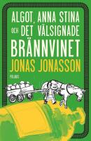 Algot, Anna Stina och det v&auml;lsignade br&auml;nnvinet
