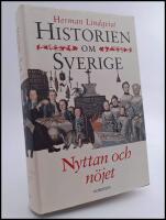 Historien om Sverige. Band 5 : Nyttan och n&ouml;jet