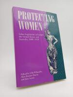 Protecting women : Labor legislation in Europe, the United States, and Australia, 1880-1920