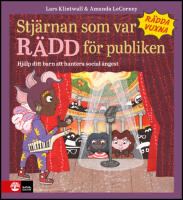 Stj&auml;rnan som var r&auml;dd f&ouml;r publiken : Hj&auml;lp ditt barn att hantera social &aring;ngest