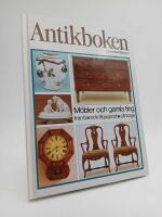 Antikboken : M&ouml;bler och gamla ting fr&aring;n barock till jugend o allmoge