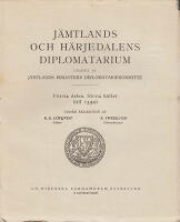 J&auml;mtlands och H&auml;rjedalens diplomatarium : F&ouml;rsta delen, f&ouml;rsta h&auml;ftet (till 1350)