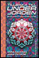 Tillbaka till underjorden : 80/90-talens klubbrevolution i Sverige