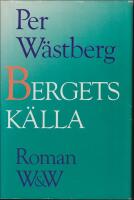 Bergets k&auml;lla : Roman